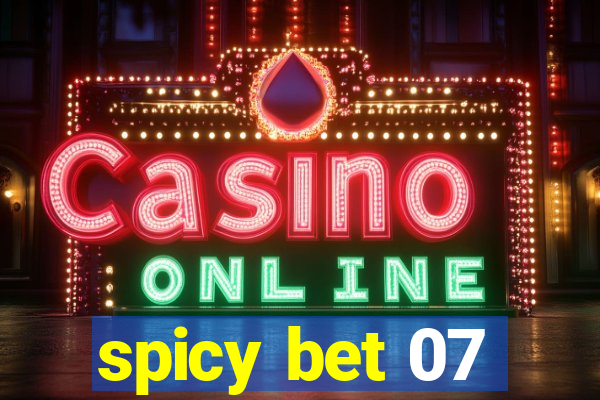 spicy bet 07